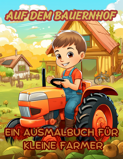 Bauernhof Ausmalbuch: Auf dem Bauernhof